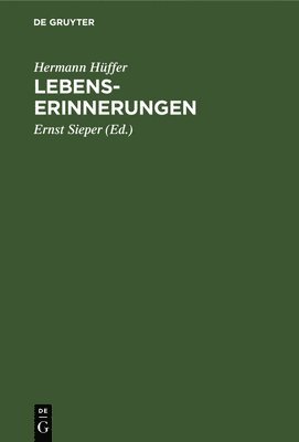 Hermann Hüffer, Ernst Sieper - Lebenserinnerungen, Inbunden