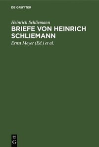 bokomslag Briefe Von Heinrich Schliemann