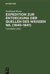 bokomslag Expedition Zur Entdeckung Der Quellen Des Weißen Nil (1840-1841)