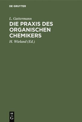 bokomslag Die PRAXIS Des Organischen Chemikers