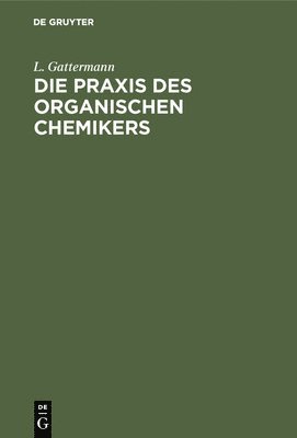 Die PRAXIS Des Organischen Chemikers 1