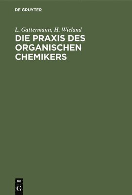 Die PRAXIS Des Organischen Chemikers 1