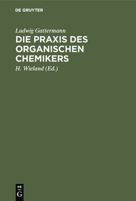 bokomslag Die PRAXIS Des Organischen Chemikers