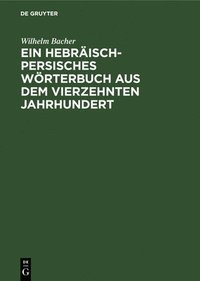 bokomslag Ein Hebrisch-Persisches Wrterbuch Aus Dem Vierzehnten Jahrhundert