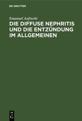 Die Diffuse Nephritis Und Die Entzndung Im Allgemeinen 1