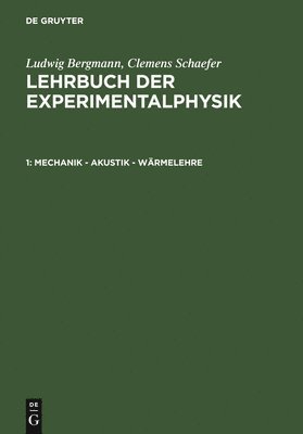 Ludwig Bergmann, Clemens Schaefer - Mechanik - Akustik - Wärmelehre, Inbunden