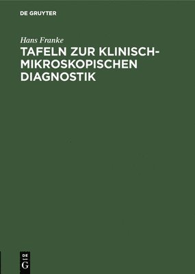 Tafeln Zur Klinisch-Mikroskopischen Diagnostik 1