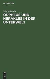 bokomslag Orpheus Und Herakles in Der Unterwelt