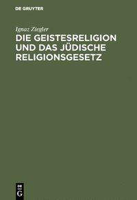 bokomslag Die Geistesreligion Und Das Jdische Religionsgesetz