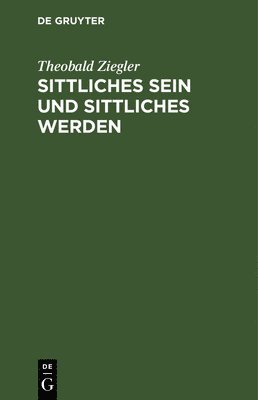 Sittliches Sein und sittliches Werden 1