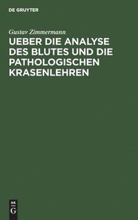 bokomslag Ueber Die Analyse Des Blutes Und Die Pathologischen Krasenlehren