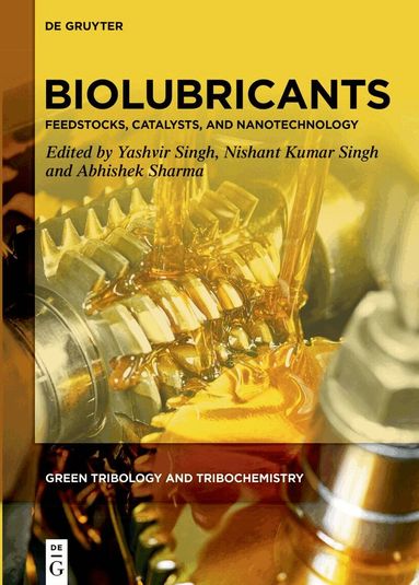 Yashvir Singh, Nishant Kumar Singh, Abhishek Sharma - Biolubricants, Inbunden