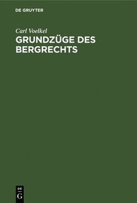 bokomslag Grundzge Des Bergrechts