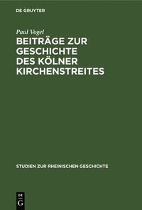 bokomslag Beitrge Zur Geschichte Des Klner Kirchenstreites