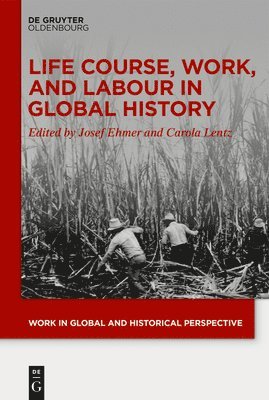 Life Course, Work, and Labour in Global History 1