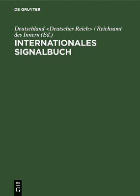 Deutschland, Deutschland &lt;Deutsches Reich&gt; / Re - Internationales Signalbuch, Inbunden