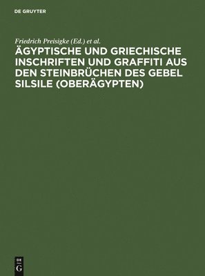 gyptische Und Griechische Inschriften Und Graffiti Aus Den Steinbrchen Des Gebel Silsile (Obergypten) 1