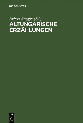 Altungarische Erzhlungen 1