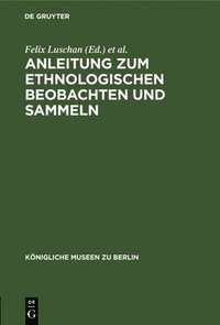 bokomslag Anleitung Zum Ethnologischen Beobachten Und Sammeln