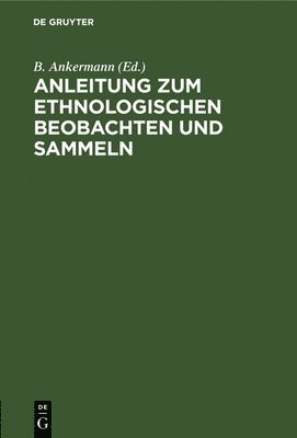 bokomslag Anleitung Zum Ethnologischen Beobachten Und Sammeln