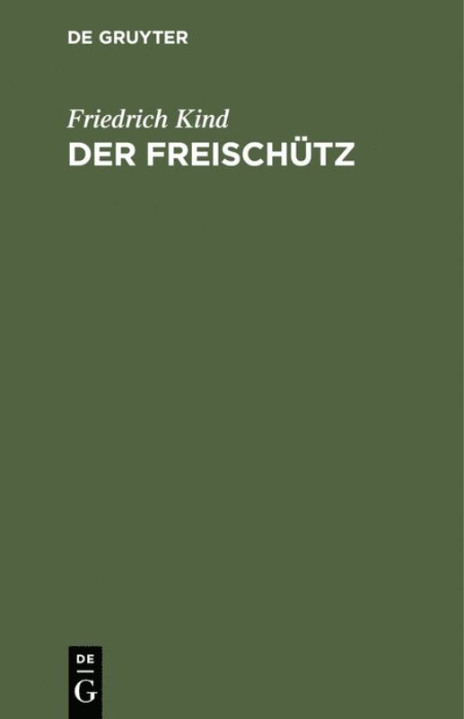 Friedrich Kind - Freischütz, Inbunden