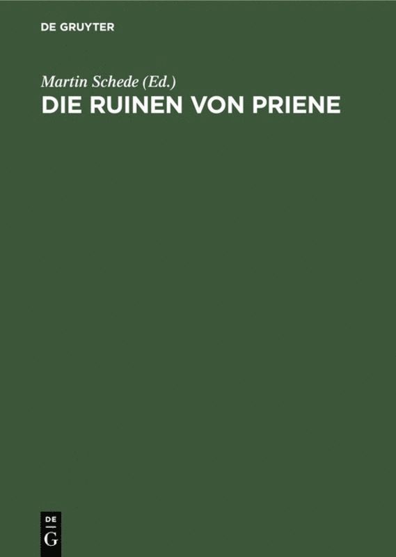 Martin Schede - Die Ruinen von Priene, Inbunden