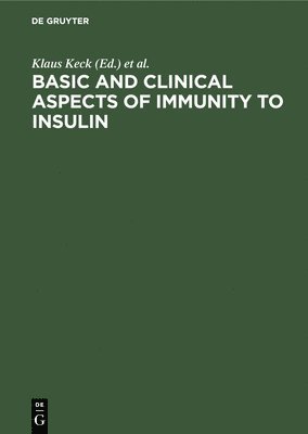 bokomslag Basic and clinical aspects of immunity to insulin