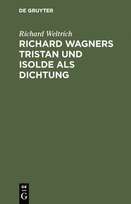 Richard Wagners Tristan und Isolde als Dichtung 1