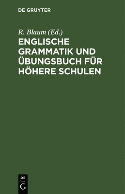 bokomslag Englische Grammatik und Übungsbuch für höhere Schulen