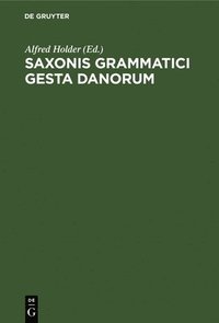 bokomslag Saxonis Grammatici gesta Danorum