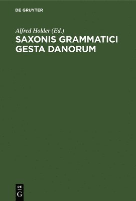 Saxonis Grammatici gesta Danorum 1