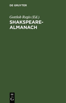 Gottlob Regis - Shakspeare-Almanach, Inbunden