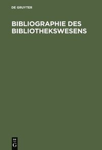 bokomslag Bibliographie des Bibliothekswesens