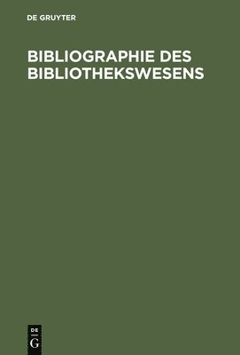 bokomslag Bibliographie des Bibliothekswesens