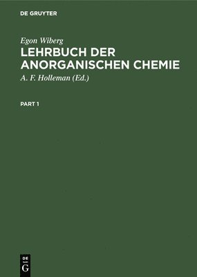 Egon Wiberg, A F Holleman - Lehrbuch Der Anorganischen Chemie, Inbunden