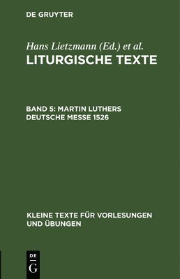 Hans Lietzmann - Martin Luthers Deutsche Messe 1526, Inbunden