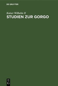 bokomslag Studien Zur Gorgo