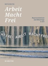 bokomslag 'Arbeit Macht Frei'