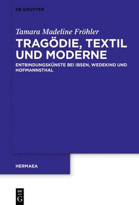 bokomslag Tragdie, Textil und Moderne
