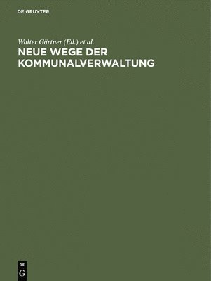 bokomslag Neue Wege der Kommunalverwaltung