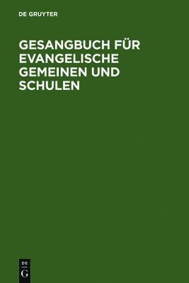 bokomslag Gesangbuch für evangelische Gemeinen und Schulen