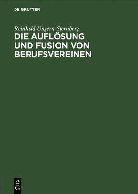 bokomslag Die Auflsung Und Fusion Von Berufsvereinen