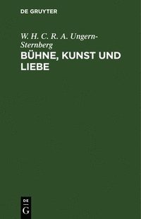 bokomslag Bühne, Kunst und Liebe
