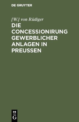Rüdiger - Concessionirung gewerblicher Anlagen in Preußen, Inbunden