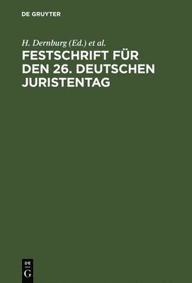 H Dernburg, Deutscher Juristentag, H. Dernburg - Festschrift für den 26. Deutschen Juristentag, Inbunden