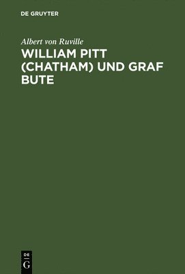 bokomslag William Pitt (Chatham) und Graf Bute