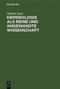 bokomslag Kriminologie als reine und angewandte Wissenschaft