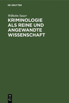 bokomslag Kriminologie als reine und angewandte Wissenschaft