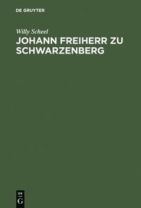 bokomslag Johann Freiherr Zu Schwarzenberg