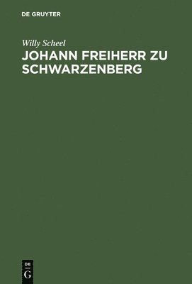 Johann Freiherr Zu Schwarzenberg 1